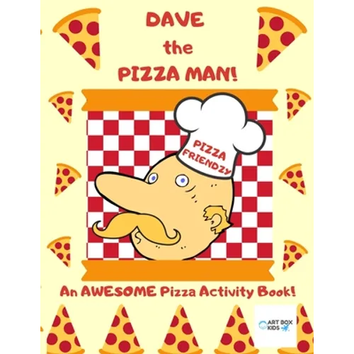 Dave the Pizza Man! An AWESOME Pizza Activity Book! - Paperback