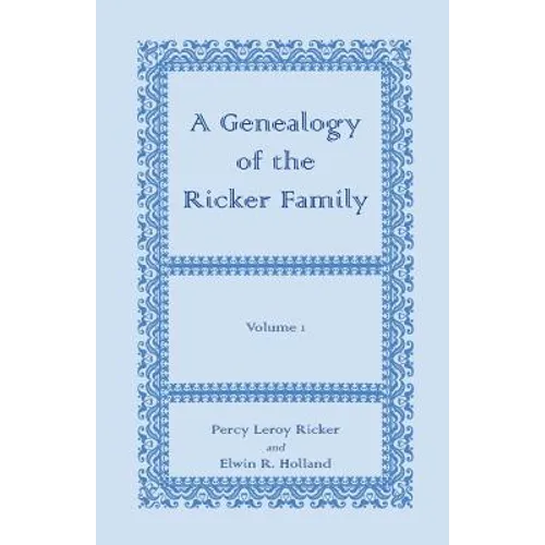 A Genealogy of the Ricker Family, Volume 1 - Paperback