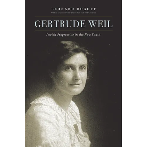 Gertrude Weil: Jewish Progressive in the New South - Paperback