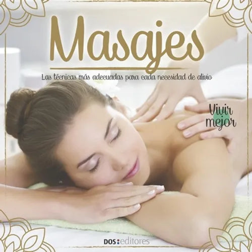 Masajes: las técnicas más adecuadas para cada necesidad de alivio - Paperback