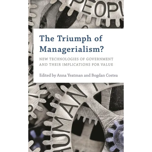 The Triumph of Managerialism?: New Technologies of Government and their Implications for Value - Paperback