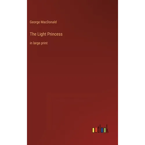 The Light Princess: in large print - Hardcover
