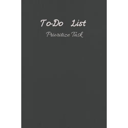 To-Do List Prioritize Task: Personal and Business Activities with Level of Importance, Things to Accomplish, Easy Glance, 6x9 inch, Cream Paper (D - Paperback