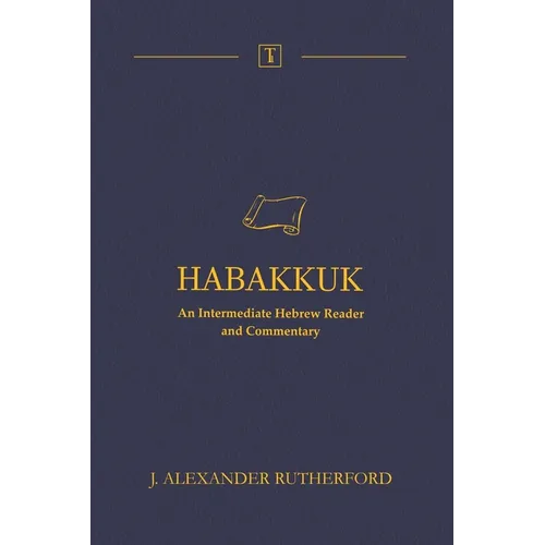 Habakkuk: An Intermediate Hebrew Reader and Commentary - Paperback
