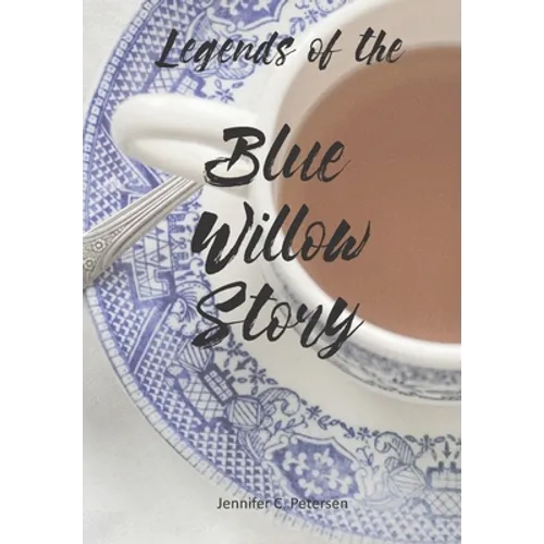 Legends of the Blue Willow Story - Paperback