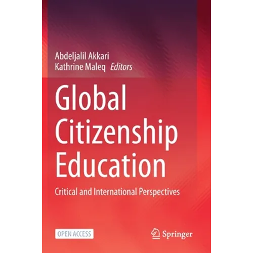 Global Citizenship Education: Critical and International Perspectives - Paperback