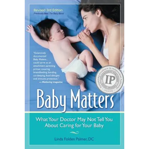 Baby Matters, Revised 3rd Edition: What Your Doctor May Not Tell You About Caring for Your Baby - Paperback