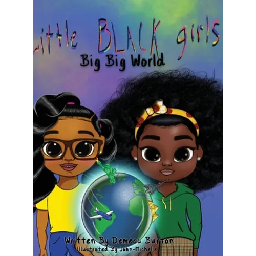Little Black Girl- Big Big World - Hardcover