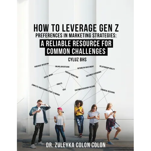 How to Leverage Gen Z Preferences in Marketing Strategies - Paperback
