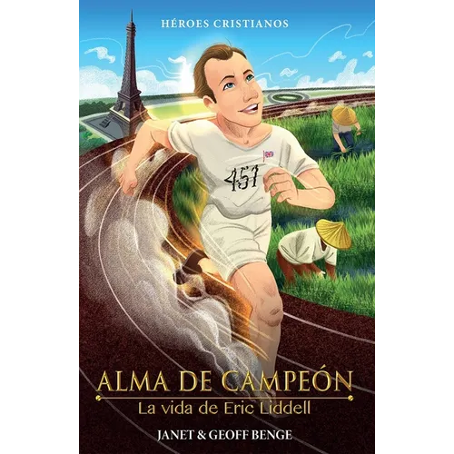 Eric Liddell: Algo Mas Preciado Que el Oro - Paperback