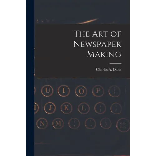 The Art of Newspaper Making - Paperback