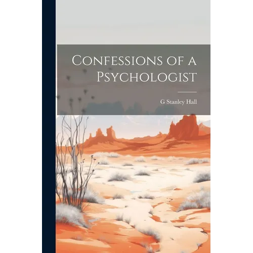 Confessions of a Psychologist - Paperback