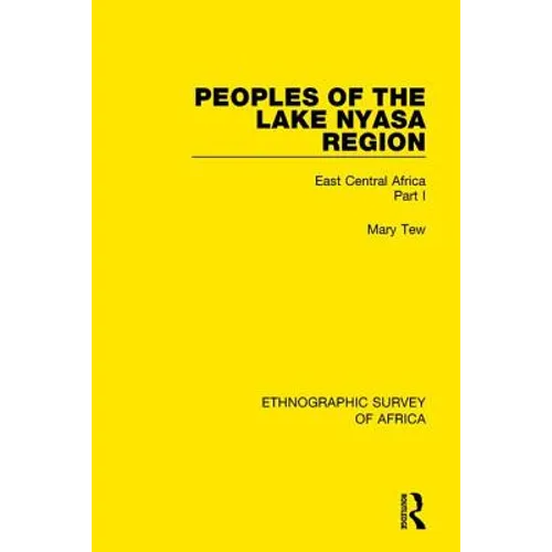 Peoples of the Lake Nyasa Region: East Central Africa Part I - Paperback