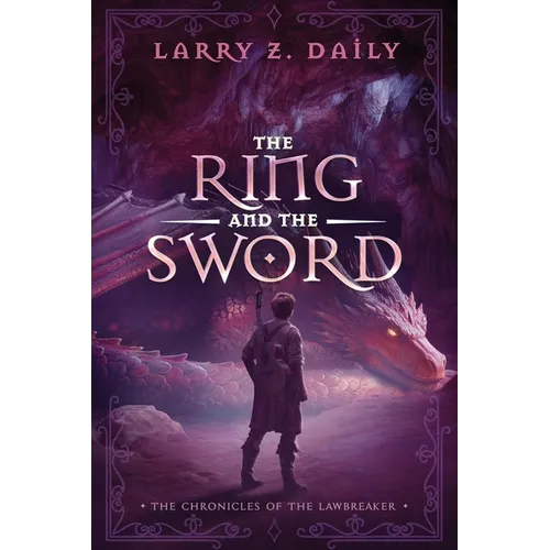 The Ring and the Sword: Book Two of the Chronicles of the Lawbreaker - Paperback