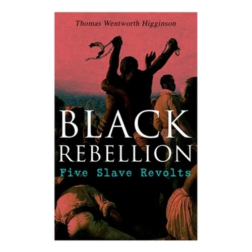 Black Rebellion: Five Slave Revolts - Paperback