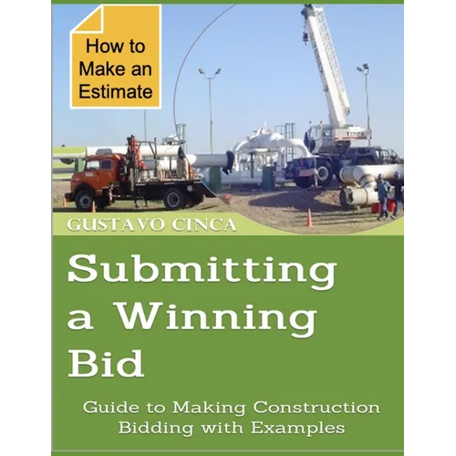 Submitting a Winning Bid: Guide to Making Construction Bidding with Examples - Paperback