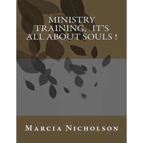 Ministry Training, It's All About Souls ! - Paperback