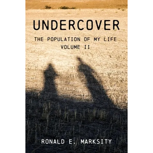 Undercover: The Population of My Life: Volume II - Paperback