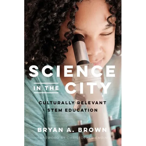 Science in the City: Culturally Relevant Stem Education - Paperback