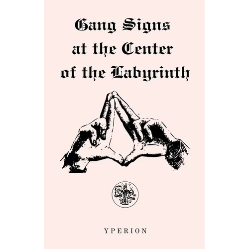 Gang Signs at the Center of the Labyrinth - Paperback