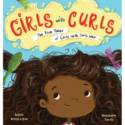 Girls with Curls: The True Tales of Girls with Curly Hair - Hardcover