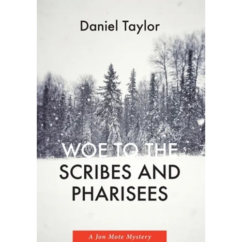 Woe to the Scribes and Pharisees: A Jon Mote Mystery - Hardcover