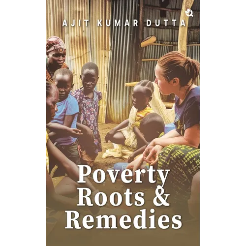 Poverty, Roots & Remedies - Paperback