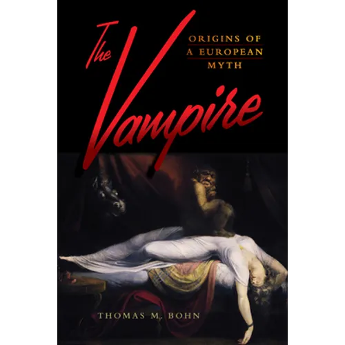 The Vampire: Origins of a European Myth - Paperback
