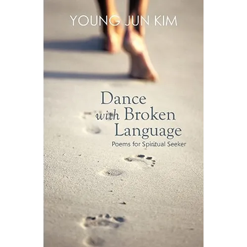 Dance with Broken Language: Poems for Spiritual Seeker - Paperback