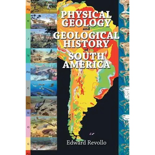 Physical Geology and Geological History of South America - Paperback