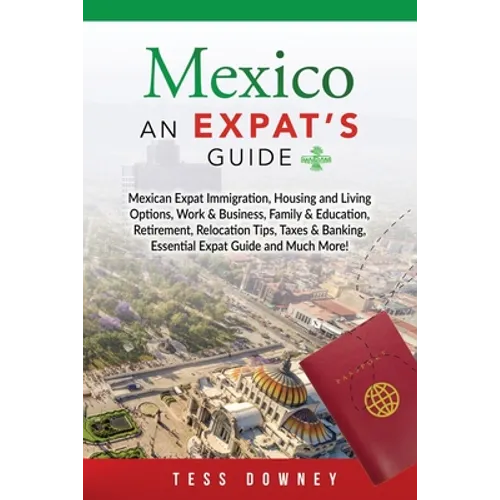 Mexico: An Expat's Guide - Paperback