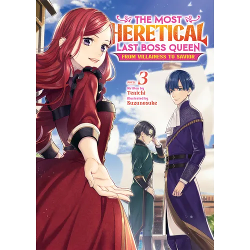 The Most Heretical Last Boss Queen: From Villainess to Savior (Light Novel) Vol. 3 - Paperback