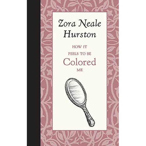 How It Feels to Be Colored Me - Hardcover
