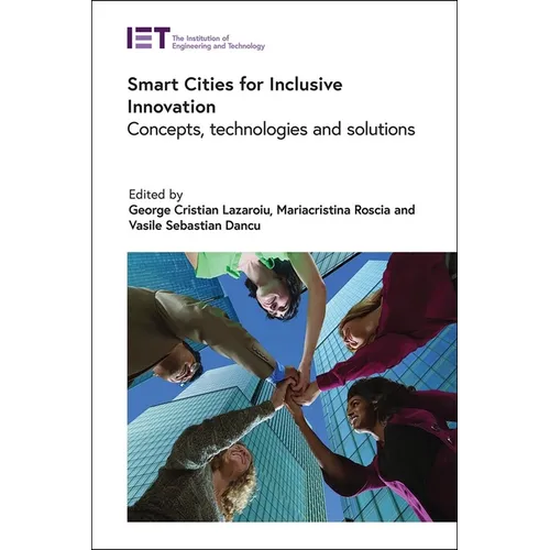 Smart Cities for Inclusive Innovation: Concepts, Technologies and Solutions - Hardcover