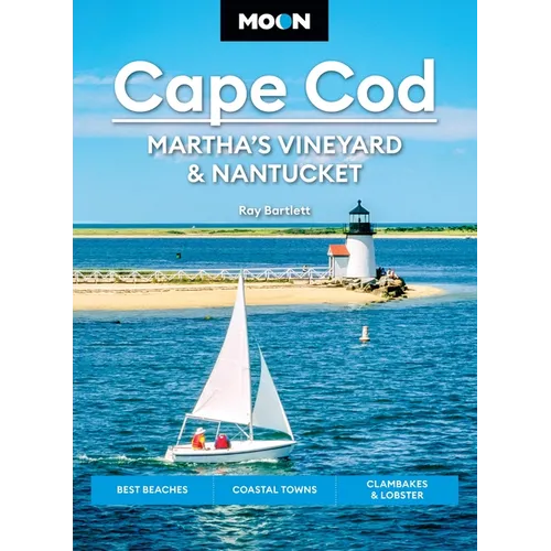 Moon Cape Cod, Martha's Vineyard & Nantucket: Best Beaches, Coastal Towns, Clambakes & Lobster - Paperback