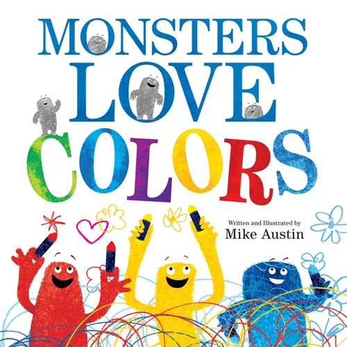 Monsters Love Colors - Hardcover