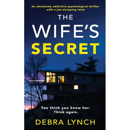 The Wife's Secret: An absolutely addictive psychological thriller with a jaw-dropping twist: (Shocking Psychological Thrillers) - Paperback
