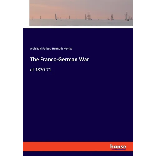The Franco-German War: of 1870-71 - Paperback