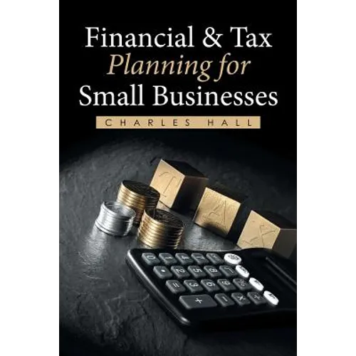 Financial & Tax Planning for Small Businesses - Paperback