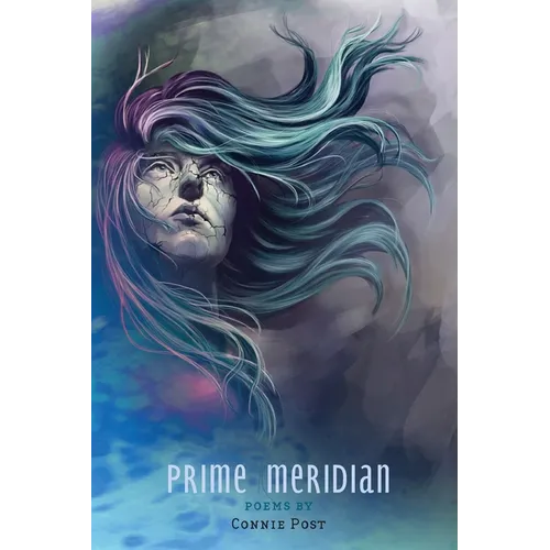 Prime Meridian: Poems by Connie Post - Paperback