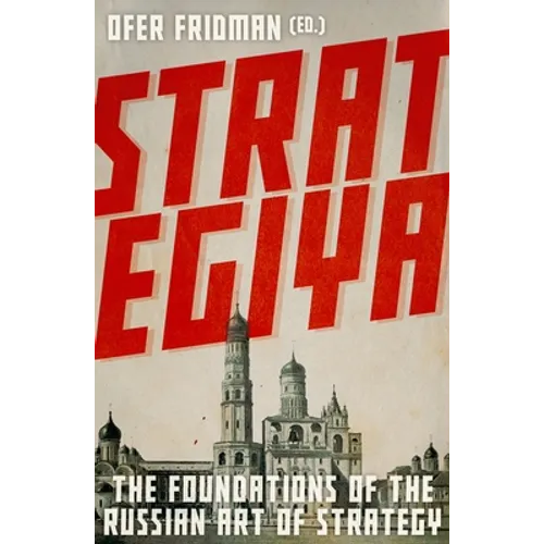 Strategiya: The Foundations of the Russian Art of Strategy - Hardcover