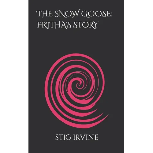 The Snow Goose: Fritha's Story - Paperback