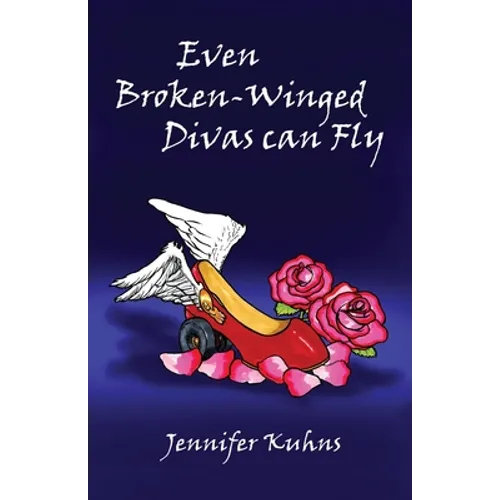 Even Broken-Winged Divas Can Fly - Paperback