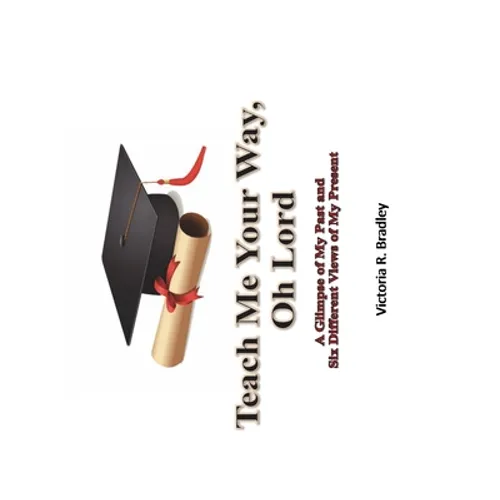 Teach Me Your Way, Oh Lord - Paperback