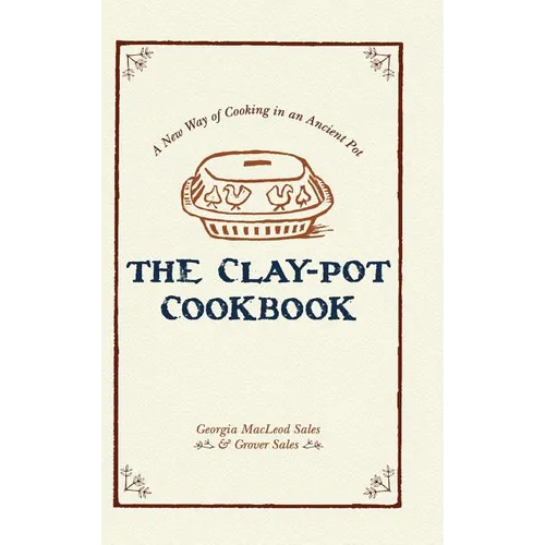 The Clay-Pot Cookbook - Hardcover