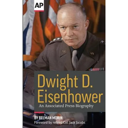 Dwight D. Eisenhower: An Associated Press Biography - Paperback