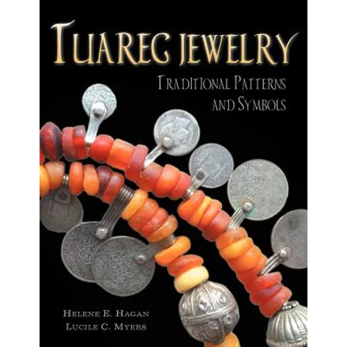 Tuareg Jewelry: Traditional Patterns and Symbols - Paperback