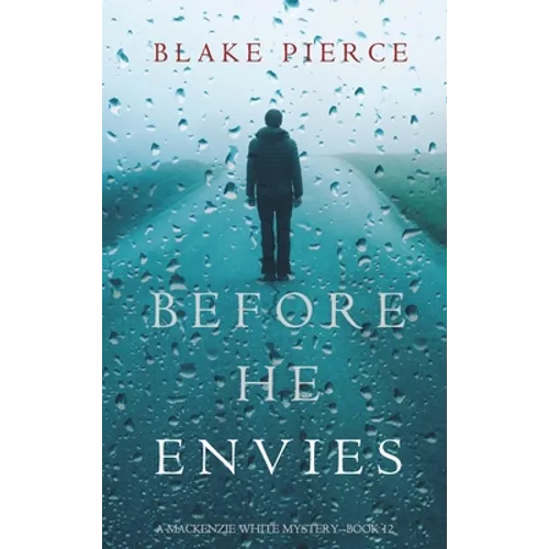Before He Envies (A Mackenzie White Mystery-Book 12) - Hardcover