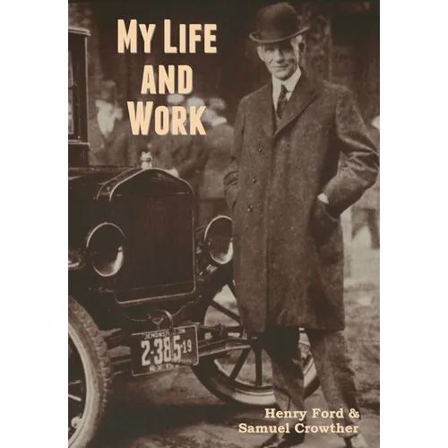 My Life and Work - Hardcover