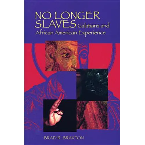 No Longer Slaves: Galatians and African American Experience - Paperback